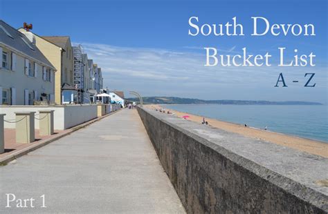 South Devon Bucket List A Z Part 1 Visit South Devon