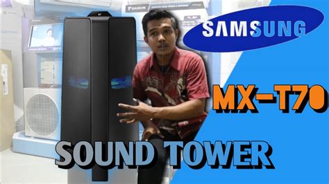 REVIEW SAMSUNG SOUND TOWER MX T70 YouTube