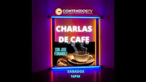 Charlas De Cafe Youtube