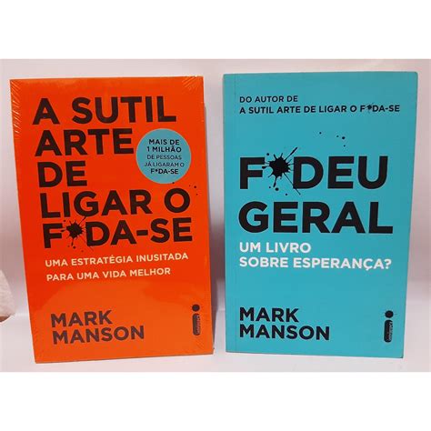 Livro A Sutil Arte De Ligar O Foda Se Fodeu Geral Mark Manson