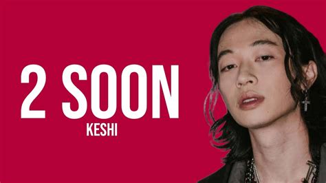 Soon Keshi Lyrics Youtube