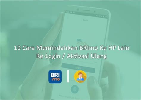 11 Cara Memindahkan BRImo Ke HP Lain Tanpa Kartu Atau Bank