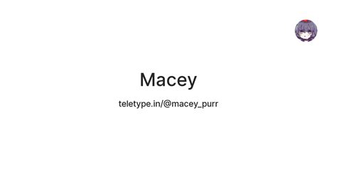 Macey — Teletype
