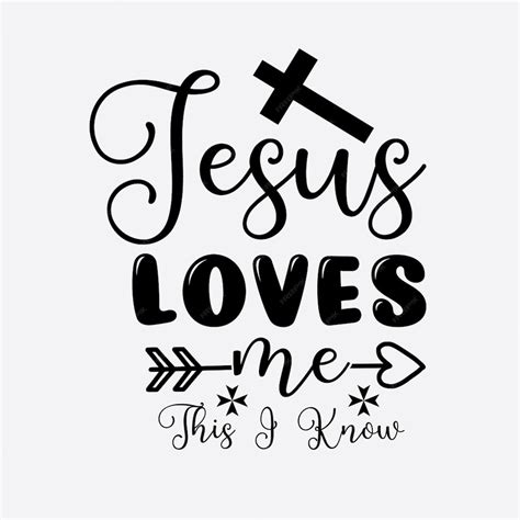 Premium Vector Jesus Loves Me This I Know T Shirt Design