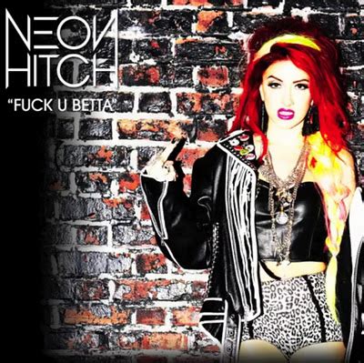 Neon Hitch Fuck U Betta Lyrics The Hype Factor
