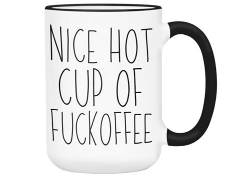 Nice Hot Cup Of Fuckoffee Funny Coffee Mug Novelty Mean Cup Gag Office