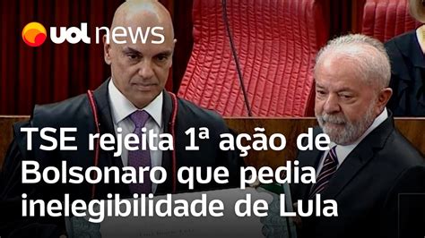 Lula E Tse Tribunal Rejeita Primeira Ação De Bolsonaro Que Pedia