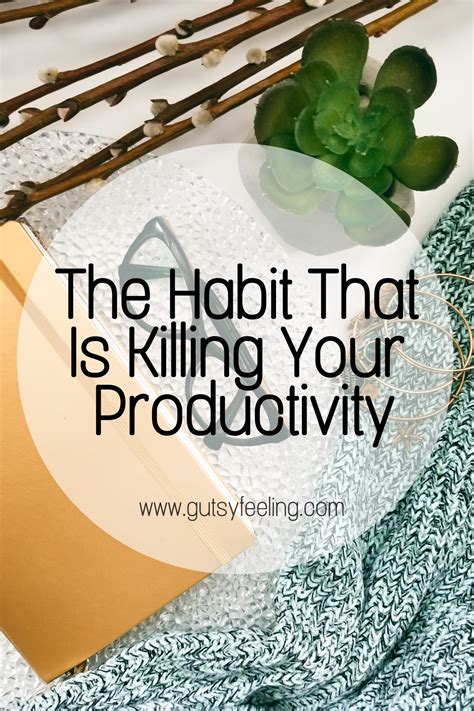 THIS ONE HABIT IS KILLING YOUR PRODUCTIVITY – Gutsy Feeling