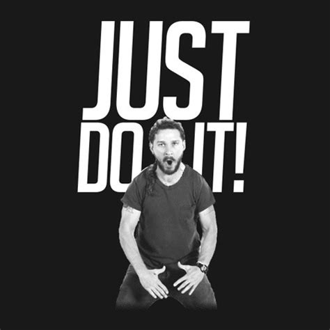 Shia LaBeouf Just Do It T-Shirt - Shia LaBeouf Motivational Video