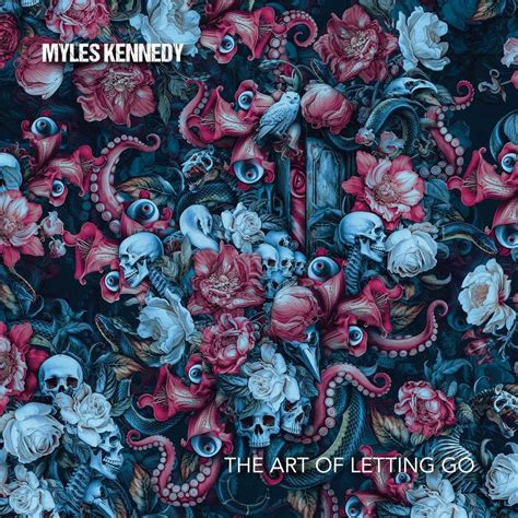 Myles Kennedy The Art Of Letting Go Lyrics And Tracklist Genius