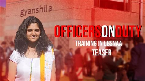 Officers On Duty Ias Anu Kumari Life In Lbsnaa Stay Tuned Youtube