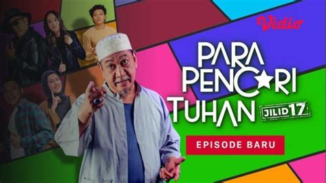 Jadwal Tayang Para Pencari Tuhan Jilid 17 Selama Ramadan 2024 Ini