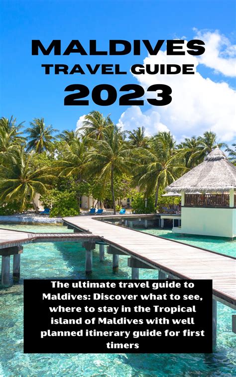 Buy Maldives Travel Guide 2023 The Ultimate Travel Guide To Maldives