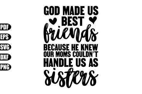 God Made Us Best Friends Because He Knew Graphic by creativekhadiza124