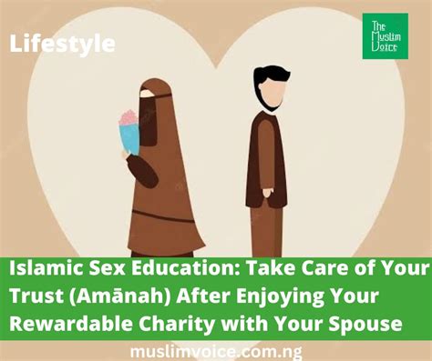 Islamic Sex Education Take Care Of Your Trust Am Nah After Enjoying Your Rewardable Charity