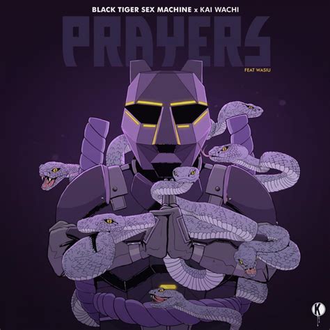 Black Tiger Sex Machine Kai Wachi Prayers Lyrics Genius Lyrics
