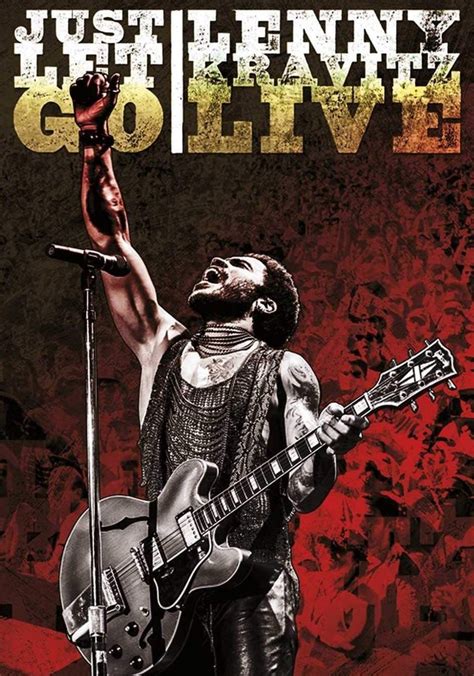 Lenny Kravitz Live Just Let Go Streaming Online