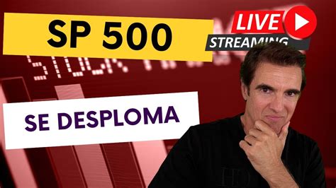 DIRECTO ESPECIAL SP500 colapsa Cómo puedes proteger TU DINERO YouTube