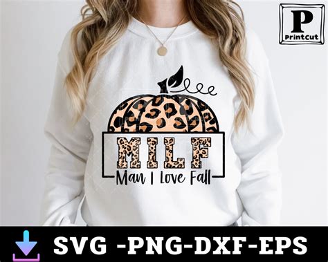 Milf Man I Love Fall Svg Funny Fall Quotes Svg Autumn Svg Pumpkins Svg Thanksgiving Shirt