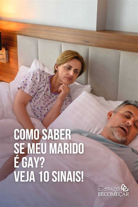 Como saber se meu marido é gay 10 sinais revelados