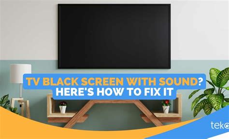 Tv Black Screen With Sound Heres How To Fix It Tips By Teko Ph