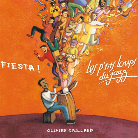 Fiesta Les P Tits Loups Du Jazz Enfancemusique
