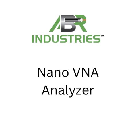Nano VNA Analyzer — ABR Industries