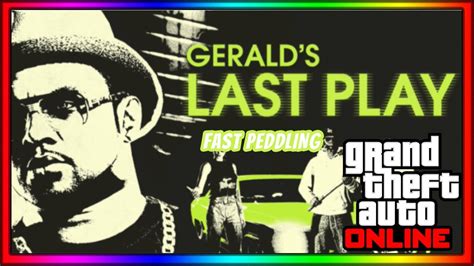 Fast Peddling Geralds Last Play Gta Online Youtube