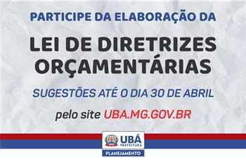 Prefeitura Municipal de Ubá Participe do processo de elaboração da LDO