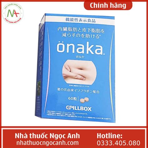 Thuốc giảm mỡ bụng Onaka Pillbox có tốt không? Giá bao nhiêu? Mua ở đâu?