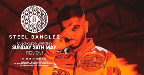 Steel Banglez Live Pryzm Birmingham May Bank Holiday Special Pryzm