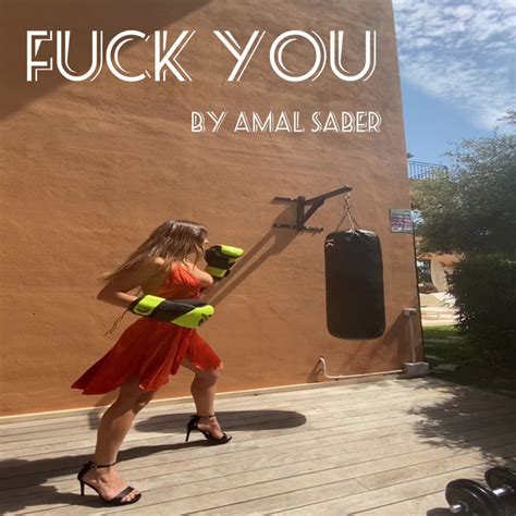 Fuck You Single De Amal Saber Spotify