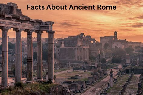 10 Facts About Ancient Rome - Have Fun With History