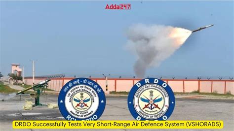 Drdo Successfully Tests Very Short Range Air Defence System Vshorads