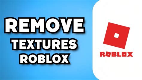 How To Remove Textures In Roblox Full Guide Youtube