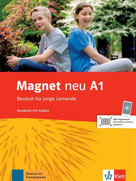 Magnet neu A1 Deutsch für junge Lernende Kursbuch mit Audios Magnet