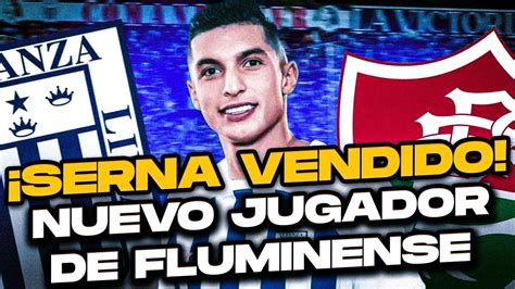 Kevin Serna Es Nuevo Jugador De Fluminense Y Deja Alianza Lima Youtube