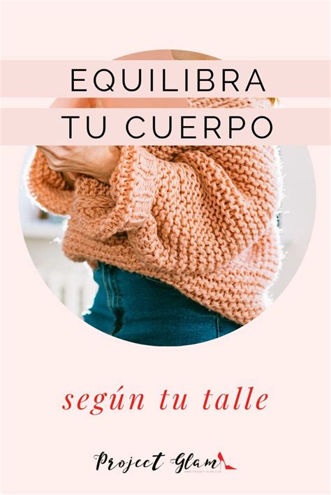 Talle Corto Y Largo Consejos Al Vestir — Project Glam Torso Corto Torso Largo Elegante Parisino