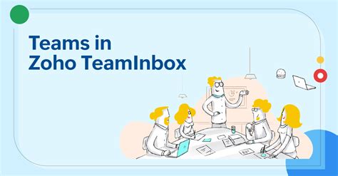 Why teams | Zoho TeamInbox