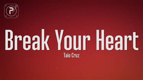 Taio Cruz Break Your Heart Lyrics Ft Ludacris Youtube