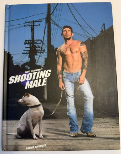 Shooting Male By Eric Schwabel Bruno Gmunder Gay Interest Hardcover Ebay