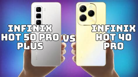 Infinix Hot 50 Pro Plus Vs Infinix Hot 40 Pro YouTube