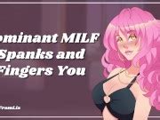 Dominant Milf Spanks And Fingers Your Ass Erotic Audio Roleplay Xxx Mobile Porno Videos