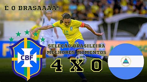 BRASIL 4 X 0 NICARÁGUA MELHORES MOMENTOS AMISTOSO SELEÇÃO