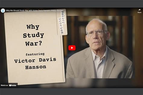 Why We Should Study War with Victor Davis Hanson | Policy Stories - VDH