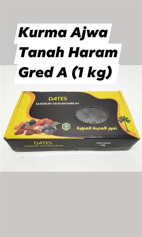 Kurma Ajwa Tanah Haram Gred A Food Drinks Packaged Instant Food