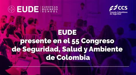 Eude En El Congreso De Seguridad Salud Y Ambiente De Colombia