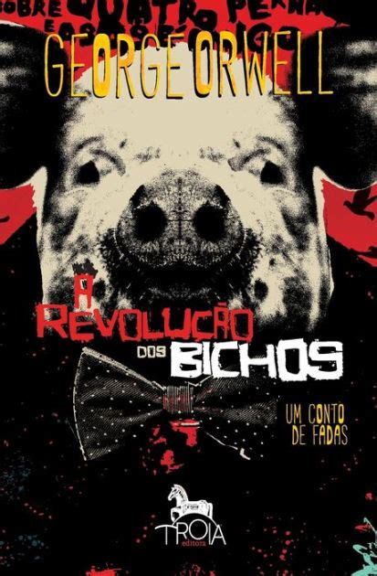 A Revolução dos Bichos Brochura by George Orwell Paperback Barnes