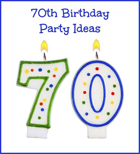 70th Birthday Party Ideas? | ThriftyFun