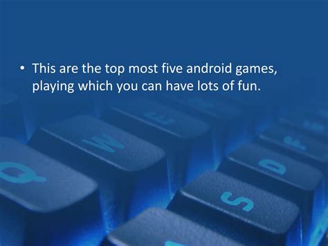PPT - TOP 5 ANDROID GAMES PowerPoint Presentation, free download - ID